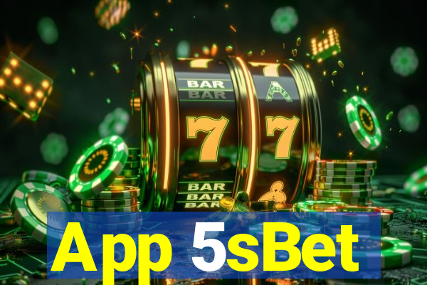 App 5sBet